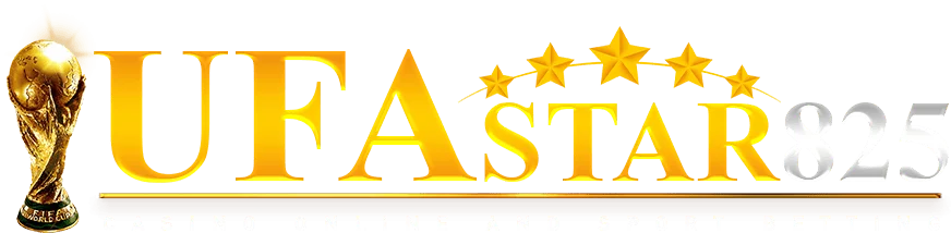 UFASTAR825 ทางเข้า คาสิโน สล็อต บาคาร่า และโปรโมชัน